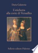 L'etichetta alla corte di Versailles