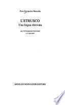 L'etrusco, una lingua ritrovata