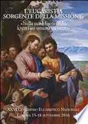 L'eucaristia sorgente della missione. Nella tua misericordia a tutti sei venuto incontro