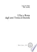 L'Eur e Roma dagli anni trenta al Duemila
