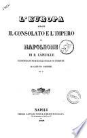 L'Europa durante il consolato e l'impero di Napoleone di B. Capefigue