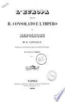 L'Europa durante il consolato e l'impero di Napoleone di B. Capefigue