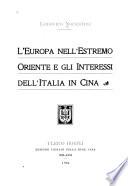 L'Europa nell' Estremo Oriente e gli interessi del-l'Italia in Cina