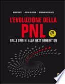 L'evoluzione della PNL. Dalle origini alla next generation