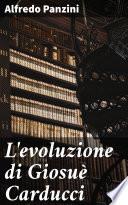L'evoluzione di Giosuè Carducci