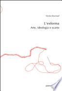 L'exforma. Arte, ideologia e scarto