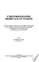 L'Historiographie médiévale en Europe