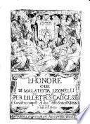 L'honore. Ode di Malatesta Leonelli ... Con altre composni. di diuersi. dello stato di Vrbino in lode dell'istesso