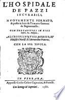 L' Hospidale De'Pazzi Incvrabili ...