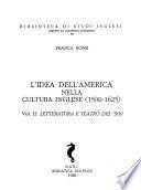 L'Idea dell'America nella cultura inglese, 1500-1625: Letteratura e teatro del '500