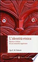 L'identità etnica. Storia e critica di un concetto equivoco