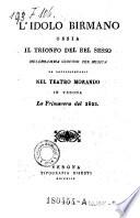 L'Idolo Birmano ossia il trionfo del bel sesso. Melodramma giocoso per musica (di Paolo Brambilla.)