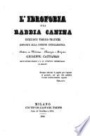L'idrofobia o la rabbia canina. Istruzioni teorico-pratiche esposte alla comune intelligenza