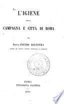 L'igiene nella campagna e città di Roma