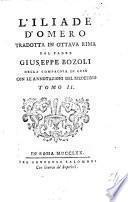 L'Iliade d'Omero tradotta in ottava rima dal Padre Giuseppe Bozoli ... Con le annotazioni del medesimo