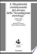 L'illegittimità costituzionale della fecondazione eterologa. Analisi critica e materiali