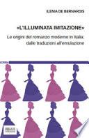 L'«illuminata imitazione». Le origini del romanzo moderno in Italia: dalle traduzioni all'emulazione