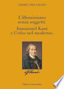 L'Illuminismo senza soggetti. Immanuel Kant e l'ethos nel moderno