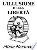 L'illusione della libertà
