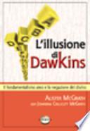 L'illusione di Dawkins. Il fondamentalismo ateo e la negazione del divino