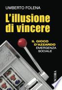 L'illusione di vincere