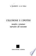 L'illusione e l'ipotesi