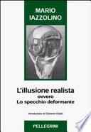 L'illusione realista, ovvero, Lo specchio deformante