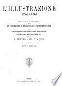 L'illustrazione italiana rivista settimanale degli avvenimenti e personaggi contemporanei sopra la storia del giorno, la vita pubblica e sociale, scienze, belle arti, geografia e viaggi, teatri, musica, mode [ecc.]