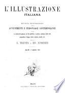 L'illustrazione italiana rivista settimanale degli avvenimenti e personaggi contemporanei sopra la storia del giorno, la vita pubblica e sociale, scienze, belle arti, geografia e viaggi, teatri, musica, mode [ecc.]