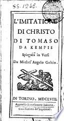 L'Imitatione di Christo di Tomaso da Kempis spiegata in versi da Michel'Angelo Goltio