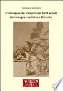 L'immagine del vampiro del XVIII secolo tra teologia, medicina e filosofia
