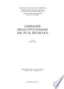 L'immagine delle città italiane dal XV al XIX secolo