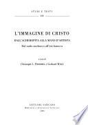 L'immagine di Cristo dall'Acheropita alla mano d'artista