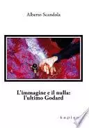 L'immagine e il nulla: l'ultimo Godard