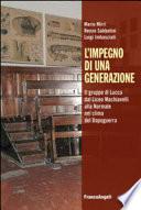 L'impegno di una generazione. Il gruppo di Lucca dal Liceo Machiavelli alla Normale nel clima del Dopoguerra