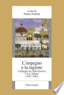 L'impegno e la ragione. Carteggio tra Aldo Garosci e Leo Valiani (1947-1983)