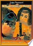 L'Imperatore dei Mondi - Libro 1
