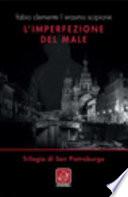 L'imperfezione del male. Trilogia di San Pietroburgo
