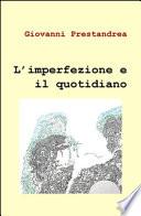 L'imperfezione e il quotidiano