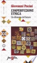 L'imperfezione etnica. Un dilemma del futuro