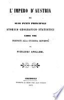 L'impero d'Austria nei suoi punti principali storico-geografico-statistici