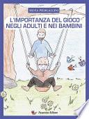 L'importanza del gioco negli adulti e nei bambini