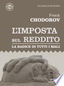 L'imposta sul reddito. La radice di tutti i mali