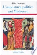 L'impostura politica nel Medioevo