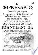 L'impresario, commedia per musica Da rappresentarsi in Firenze nel Teatro di via del Cocomero nell'autunno del 1741 ..