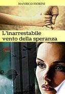L'inarrestabile vento della speranza