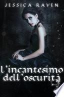L'incantesimo dell'oscurità