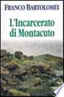 L'incarcerato di Montacuto