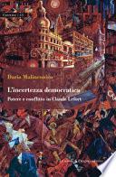 L'incertezza democratica. Potere e conflitto in Claude Lefort