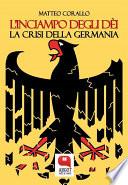 L'inciampo degli déi. La crisi della Germania